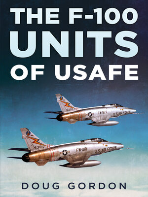 cover image of The F-100 Units of USAFE